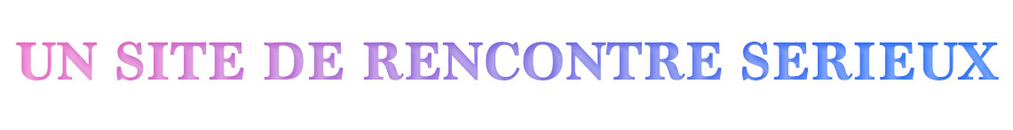 unsitederencontreserieux.com